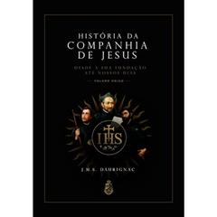 História da Companhia de Jesus (volume único), do autor J.M.S. Daurignac