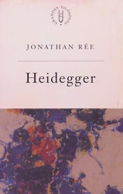 Heidegger: História e verdade em ser e tempo, do autor Jonathan Ree