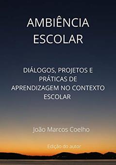 Ambiência Escolar, do autor João Marcos Coelho