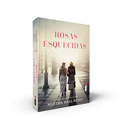 Ler Rosas esquecidas, do autor Martha Hall Kelly