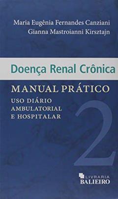 Doença Renal Crônica. Manual Prático, do autor Maria Eugênia Fernandes Canziani