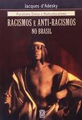 Ler Pluralismo étnico e multiculturalismo: Racismos e antirracismos no Brasil, do autor Jacques D'Adesky