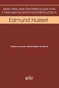 Ler Ideias Para uma Fenomenologia Pura e Para uma Filosofia Fenomenológica, do autor Edmund Husserl Ler Ideias Para uma Fenomenologia Pura e Para uma Filosofia Fenomenológica, do autor Edmund Husserl