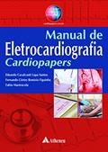Ler Manual de Eletrocardiografia Cardiopapers, do autor Eduardo Cavalcanti Lapa Santos; Fernando Côrtes Remisio Figuinha; Fabia Mastrocola