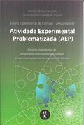 Ler Ensino experimental de Ciências: Uma proposta: Atividade experimental problematizada, do autor André Luís Silva da Silva; Paulo Rogério Garcez de Moura