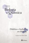 Ler Didática e Avaliação em Biologia, do autor Cassiano Cesar Horst Calluf Ler Didática e Avaliação em Biologia, do autor Cassiano Cesar Horst Calluf