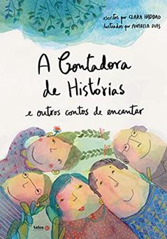 A contadora de histórias e outros contos de encantar, do autor Clara Haddad