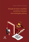 Ler Alocação de riscos e equilíbrio econômico-financeiro nas contratações públicas, do autor Simone Zanotello de Oliveira Ler Alocação de riscos e equilíbrio econômico-financeiro nas contratações públicas, do autor Simone Zanotello de Oliveira