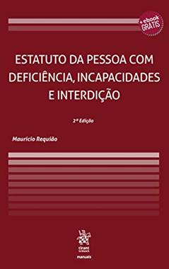 Estatuto da Pessoa com Deficiência, Incapacidades e Interdição, do autor Maurício Requião