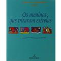 Ler Os meninos que viraram estrelas, do autor Sávia Dumont Ler Os meninos que viraram estrelas, do autor Sávia Dumont