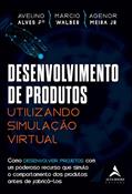 Ler Desenvolvimento de Produtos Utilizando Simulação Virtual, do autor Avelino Alves Filho; Agenor Dias de Meira Junior; Márcio Walber Ler Desenvolvimento de Produtos Utilizando Simulação Virtual, do autor Avelino Alves Filho; Agenor Dias de Meira Junior; Márcio Walber