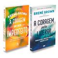 Ler Kit Coragem de Ser Imperfeito + Coragem Para Liderar, do autor Autor Brené Brown Ler Kit Coragem de Ser Imperfeito + Coragem Para Liderar, do autor Autor Brené Brown