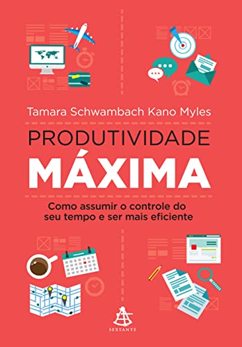 Ler Produtividade Máxima, do autor Tamara Myles Ler Produtividade Máxima, do autor Tamara Myles