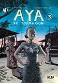 Ler Aya de Yopougon: Não é Fácil ser Jovem, Seja na Costa do Marfim ou no Brasil (Volume 3), do autor Marguerite Abouet