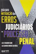 Ler Guia Para Mitigação do Erro Judiciários no Processo Penal, do autor Alexandre Morais Da Rosa; Luiz Eduardo Cani Ler Guia Para Mitigação do Erro Judiciários no Processo Penal, do autor Alexandre Morais Da Rosa; Luiz Eduardo Cani