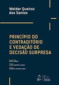 Ler Princípio do contraditório e vedação de decisão surpresa, do autor Welder Queiroz dos Santos