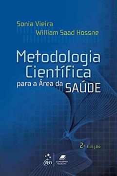 Metodologia Científica para a Área da Saúde, do autor Sônia Sônia Vieira