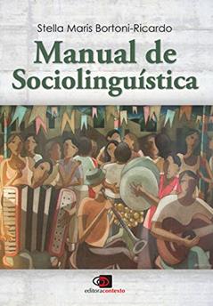 Manual de sociolinguística, do autor Stella Maris Bortoni-Ricardo