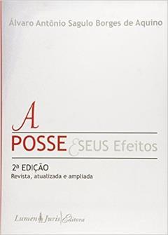 Posse E Seus Efeitos, do autor Alvaro Antonio Sagulo Borges de Aquino