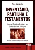 Ler Inventário, Partilha & Testamentos - Manual Teórico-Prático com Formulários e Petições, do autor ALDO SAFRAIDER Ler Inventário, Partilha & Testamentos - Manual Teórico-Prático com Formulários e Petições, do autor ALDO SAFRAIDER