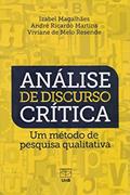 Ler Análise de Discurso Crítica. Um Método de Pesquisa Qualitativa, do autor Viviane de Melo Resende; Izabel Magalhães; André Ricardo Martins