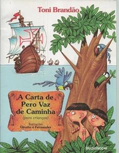 A carta de Pero Vaz de Caminha, do autor Toni Brandão