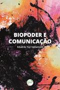 Ler Biopoder e Comunicação, do autor Eduardo Yuji. Yamamoto Ler Biopoder e Comunicação, do autor Eduardo Yuji. Yamamoto