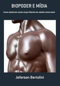 Ler Biopoder e Midia, do autor Jeferson Bertolini