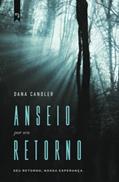 Ler Anseio por Seu Retorno, do autor Dana Candler Ler Anseio por Seu Retorno, do autor Dana Candler