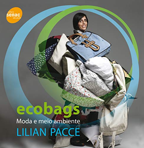 Ler Ecobags: Moda e meio ambiente, do autor Lilian Pacce