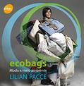 Ler Ecobags: Moda e meio ambiente, do autor Lilian Pacce Ler Ecobags: Moda e meio ambiente, do autor Lilian Pacce