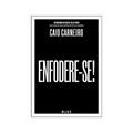 Ler ENFODERE-SE!, do autor Caio Carneiro Ler ENFODERE-SE!, do autor Caio Carneiro