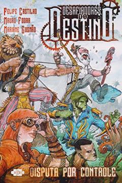 Desafiadores do Destino: Disputa por Controle: 1, do autor Felipe Castilho