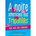 Ler A noite americana dos trapalhões: Por trás das câmeras, do autor Rafael Spaca Ler A noite americana dos trapalhões: Por trás das câmeras, do autor Rafael Spaca