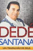 Ler Dedé Santana - Um Trapalhão de Deus, do autor Dedé Santana Ler Dedé Santana - Um Trapalhão de Deus, do autor Dedé Santana