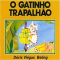 Ler O Gatinho Trapalhao, do autor Dóris Viégas Beling