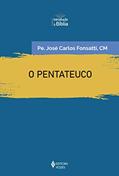 Ler O Pentateuco: Introdução geral, do autor Pe. José Carlos Fonsatti