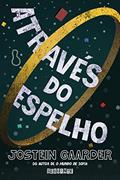 Ler Através do espelho, do autor Jostein Gaarder