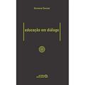 Ler Educação em Diálogo, do autor Dermeval Saviani
