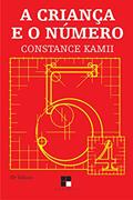 Ler A criança e o número: Implicações Educacionais da Teoria de Piaget, do autor Constance Kamii Ler A criança e o número: Implicações Educacionais da Teoria de Piaget, do autor Constance Kamii