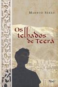 Ler Os Telhados de Teerã, do autor Mahbod Seraji Ler Os Telhados de Teerã, do autor Mahbod Seraji