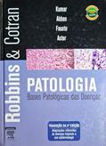 Ler Robbins e Cotran. Patologia. Bases Patológicas das Doenças, do autor Abbas, Abul K.^Fausto, Nelson^Kumar, Vinay M.D.