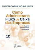 Ler Como Administrar o Fluxo de Caixa das Empresas, do autor Edson Cordeiro da Silva Ler Como Administrar o Fluxo de Caixa das Empresas, do autor Edson Cordeiro da Silva