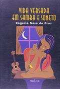 Ler Vida Versada Em Samba E Soneto, do autor Rogerio Noia da Cruz