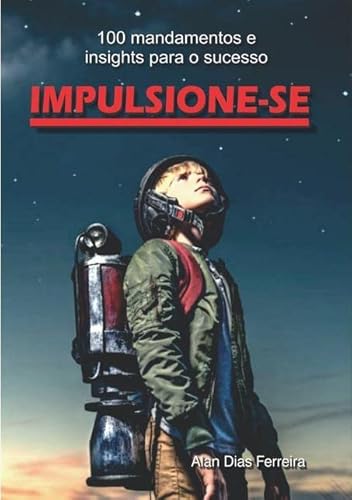 Ler Impulsione-Se, do autor Alan Dias Ferreira Ler Impulsione-Se, do autor Alan Dias Ferreira