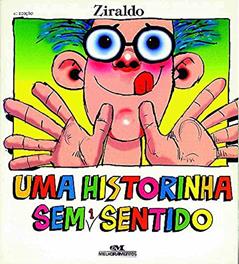 Uma Historinha sem 1 Sentido, do autor Ziraldo Alves Pinto