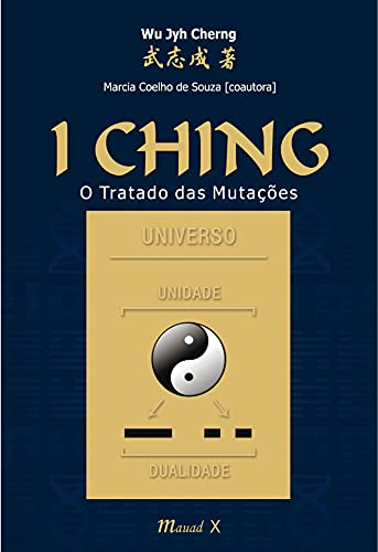 Ler I Ching: o Tratado das Mutações, do autor Wu Jyh Cherng