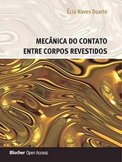 Mecânica do Contato Entre Corpos Revestidos, do autor Écio Naves Duarte