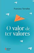 Ler Valor de ter valores, do autor Francesc Torralba