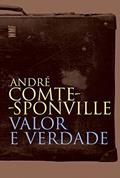 Ler Valor e verdade, do autor André Comte-Sponville